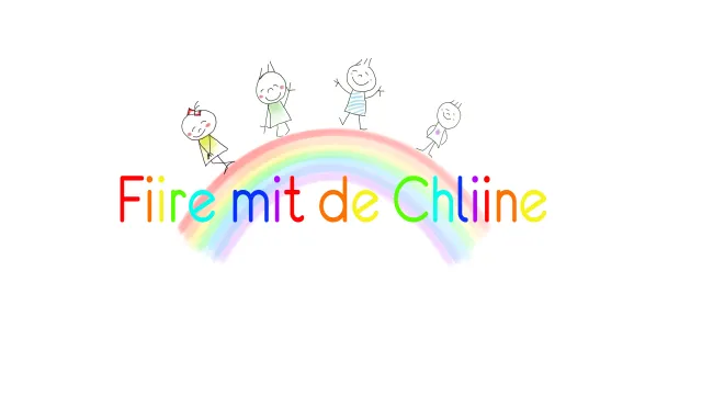 Fiire mit de Chliine Fiire mit de Chliine